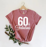 60th Birthday Shirt | 60 and Fabulous | Birthday Gift