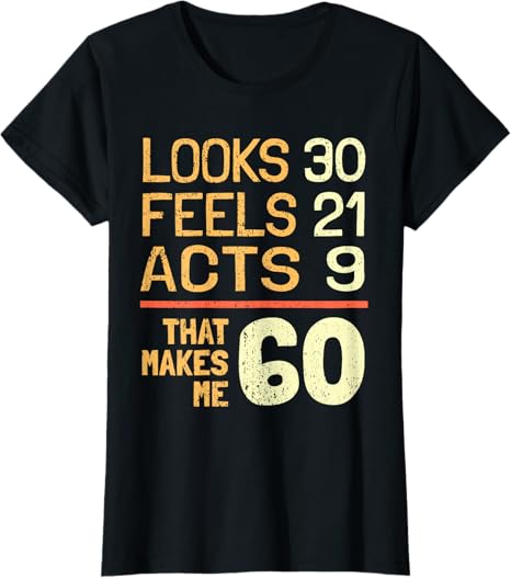 Hilarious 60th Birthday T-Shirt